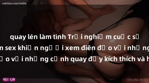 quay lén làm tình Trải nghiệm cuộc sống BDSM trong phim sex khiến người xem điên đảo với những cảnh quay đầy kích thích và hấp dẫn