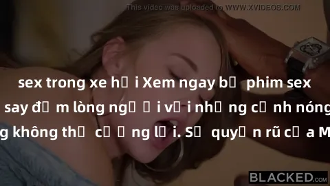 sex trong xe hơi Xem ngay bộ phim sex milf hot nhất, làm say đắm lòng người với những cảnh nóng bỏng không thể cưỡng lại. Sự quyến rũ của MILF sẽ khiến bạn mãnh liệt!