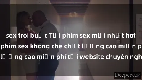 sex trói buộc Tải phim sex mới nhất hot nhất - Xem và tải phim sex không che chất lượng cao miễn phí tại website chuyên nghiệp.